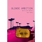 Blonde Ambition: An A-List Novel (The A-List Book 3)