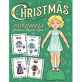 Christmas Paper Dolls Coloring and Activity Book: Features vintage-style dolls for you to dress up! Color, cut out, & mix and match their fashion outfits! (Paper Doll Activity Books)