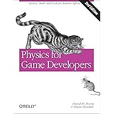 Physics for Game Developers: Science, math, and code for realistic effects