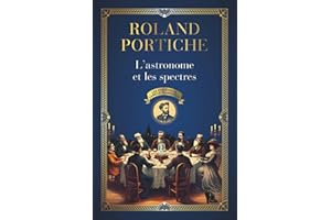 Les enquêtes de Camille Flammarion (Tome 1) - L'astronome et les spectres (French Edition)