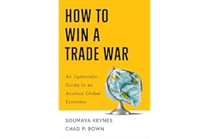 How to Win a Trade War: An Optimistic Guide to an Anxious Global Economy