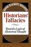 Historians' Fallacies : Toward a Logic of Historical Thought