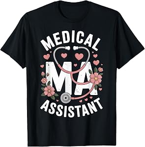 Funny Medical Assistant MA T-Shirt