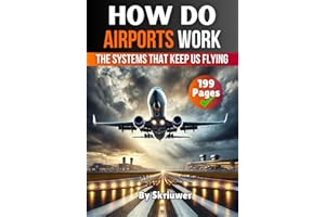 How Do Airports Work: The Systems That Keep Us Flying