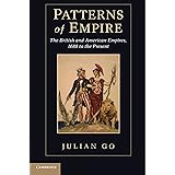Patterns of Empire: The British and American Empires, 1688 to the Present