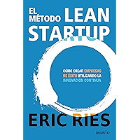 El método Lean Startup: Cómo crear empresas de éxito utilizando la innovación continua (Spanish Edition) book cover