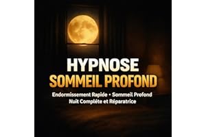 Hypnose Sommeil Profond: Endormissement Rapide • Sommeil Profond • Nuit Complète et Réparatrice