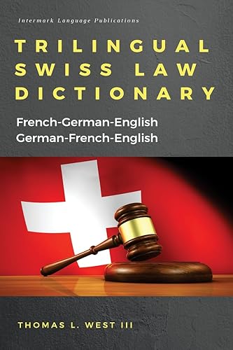 Download Trilingual Swiss Law Dictionary: French-German English, German-French-English PDF