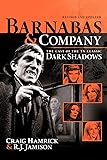 Barnabas & Company: The Cast of the TV Classic Dark Shadows