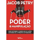 Poder & Manipulação: Como entender o mundo em vinte lições extraídas de "O Príncipe", de Maquiavel