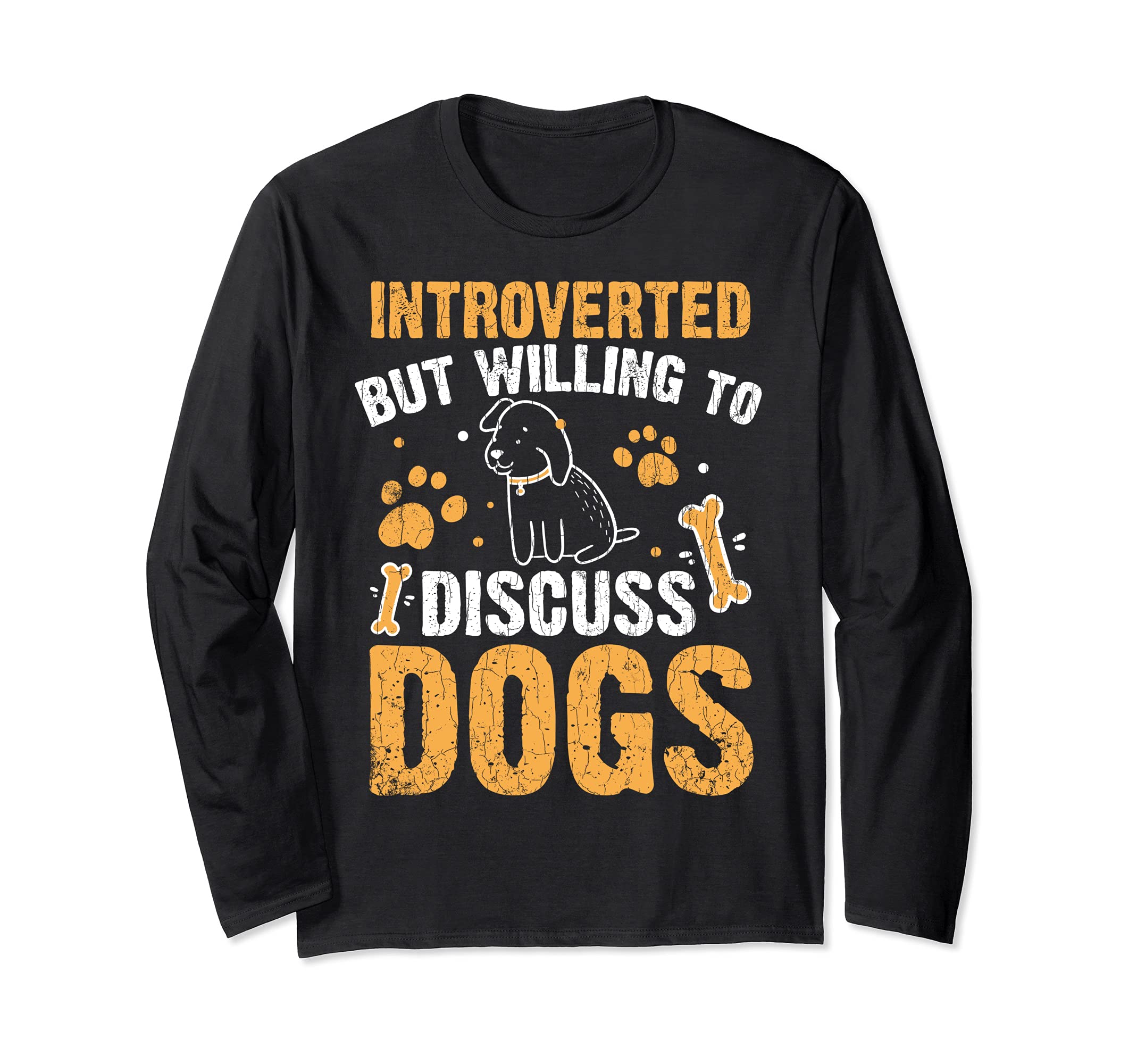 Introverted But Willing To Discuss Dogs Funny Graphic Long Sleeve T-Shirt