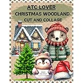 ATC Lover Christmas Woodland Cut and Collage Book: High Quality Illustrations Of Animals, For Scrapbooking, Ephemera, Junk Jo