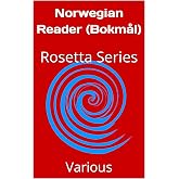 Norwegian Reader (Bokm&aring;l): Rosetta Series