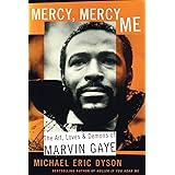 Mercy, Mercy Me: The Art, Loves and Demons of Marvin Gaye