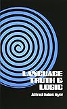 Language, Truth and Logic (Dover Books on Western Philosophy)
