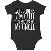 AW Fashions If You Think Im Cute You Should See My Uncle Baby Bodysuit Newborn Clothes Cute Boy Outfits