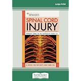 Spinal Cord Injury: A Guide for Living (A Johns Hopkins Press Health ...