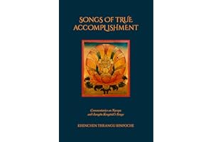 Songs of True Accomplishment: Commentaries on Naropa and Lodrö Thaye, Jamgön Kongtrül's Songs
