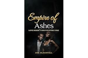 Empire of Ashes : Love Doesn’t Survive Every Fire (Empire of Shadows Series Book 4)