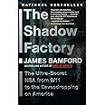 The Shadow Factory: The NSA from 9/11 to the Eavesdropping on America