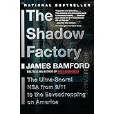 The Shadow Factory: The NSA from 9/11 to the Eavesdropping on America