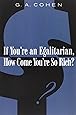 If You're an Egalitarian, How Come You're So Rich?