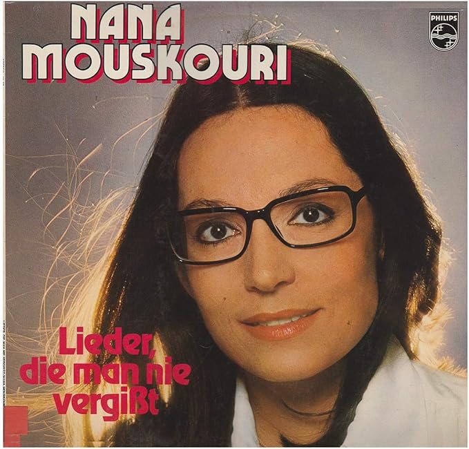 Nana Mouskouri Lieder Die Man Nie Vergisst