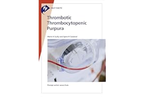 Fast Facts: Thrombotic Thrombocytopenic Purpura: Prompt Action Saves Lives