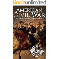 American Civil War: A History From Beginning to End (Fort Sumter, Abraham Lincoln, Jefferson Davis, Confederacy… book cover American Civil War: A History From Beginning to End (Fort Sumter, Abraham Lincoln, Jefferson Davis, Confederacy… book cover