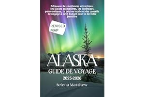 ALASKA GUIDE DE VOYAGE 2025-2026 (French Edition)
