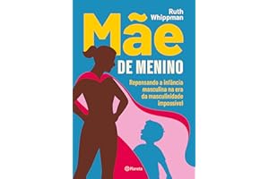 M?e de menino: M?e de menino �� uma explora??o t?o divertida quanto comovente das complexidades de educar meninos em um moment