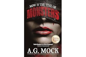 Now is the Time of Monsters: An absolutely gripping psychological thriller with a shocking twist
