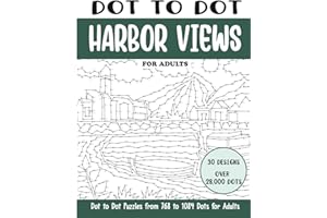 Dot to Dot Harbor Views for Adults: Harbor Views Connect the Dots Book for Adults (Over 28000 dots)