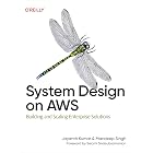 System Design on AWS: Building and Scaling Enterprise Solutions