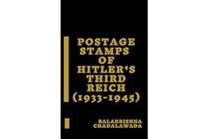 Postal History of Hitler's Third Reich: Postage Stamps of Hitler's Third Reich