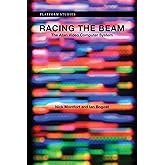 Racing the Beam: The Atari Video Computer System (Platform Studies)
