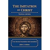 The Imitation of Christ: A New Revised Translation with Annotations