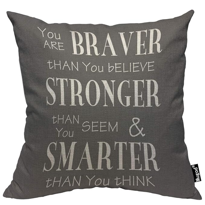 Mugod Inspirational Life Quotes Pillow Cover You are Braver Than You