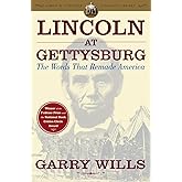 Lincoln at Gettysburg: The Words that Remade America (Simon & Schuster Lincoln Library)