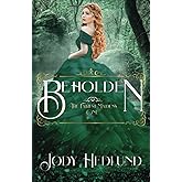 Beholden (The Fairest Maidens)