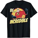 Disney The Incredibles Be Incredible Graphic T-Shirt T-Shirt