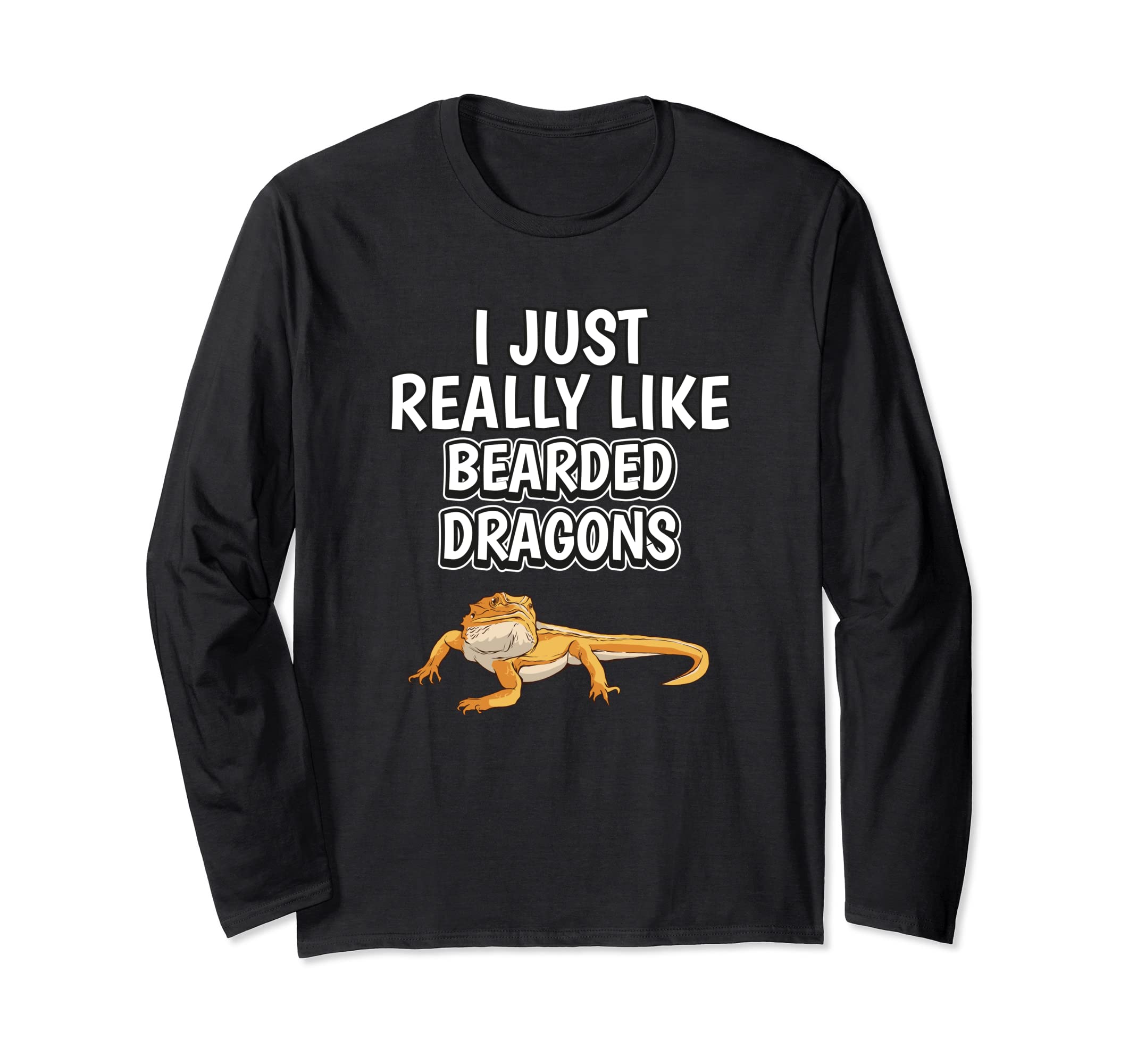 Reptile Quote I Just Really Like Bearded Dragons Long Sleeve T-Shirt