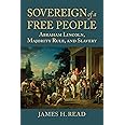 Sovereign of a Free People: Lincoln, Slavery, and Majority Rule (American Political Thought)