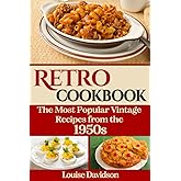 Retro Cookbook: The Most Popular Vintage Recipes from the 1950s
