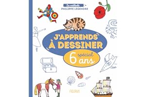 J’apprends à dessiner - Spécial 6 ans (J'apprends à dessiner) (French Edition)