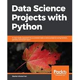 Data Science Projects with Python: A case study approach to successful data science projects using Python, pandas, and scikit-learn