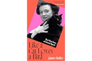 Like a Cat Loves a Bird: The Nine Lives of Muriel Spark