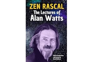 Zen Rascal: The Lectures of Alan Watts