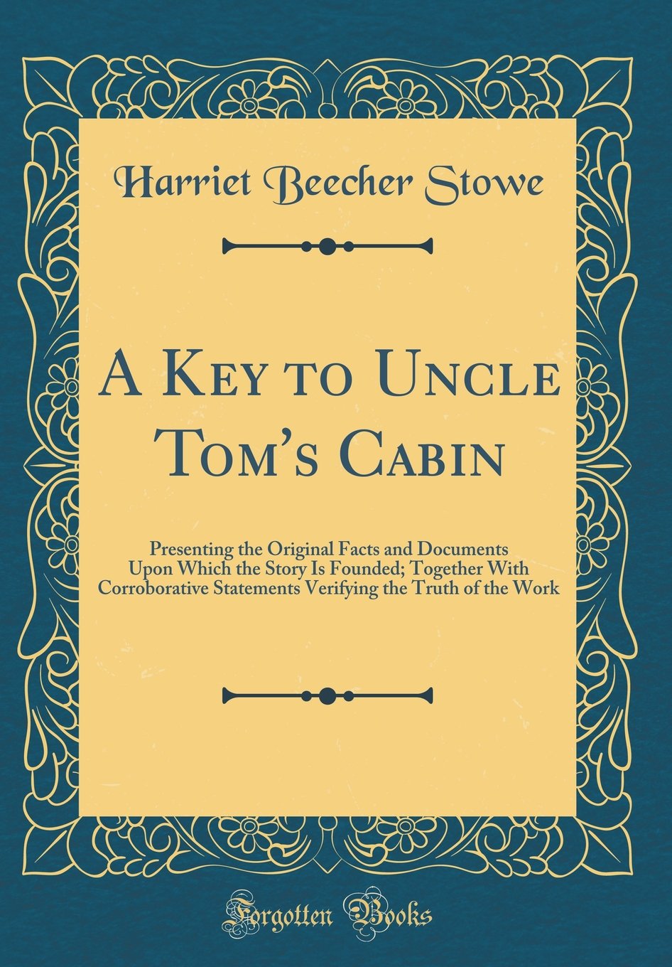 Buy A Key To Uncle Tom S Cabin Presenting The Original Facts And
