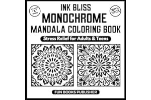Monochrome Mandala Coloring Book — Stress Relief for Adults & Teens — Ink Bliss Series: Mindful zen patterns for calm focus —